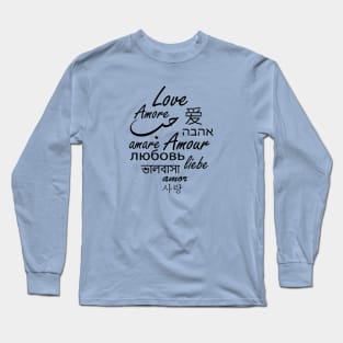 Love in all languages of the world Long Sleeve T-Shirt